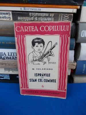 MIHAIL CELARIANU - ISPRAVILE LUI STAN CEL CUMINTE , DESENE MURNU ,ED. 1-A , 1939 foto