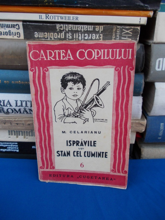 MIHAIL CELARIANU - ISPRAVILE LUI STAN CEL CUMINTE , DESENE MURNU ,ED. 1-A , 1939