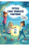 Fetele care vaneaza fantome - Eva Hierteis