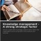 Knowledge management - A strong strategic factor