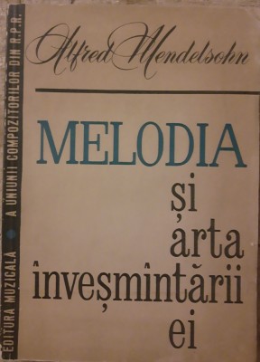MELODIA SI ARTA INVESMANTARII EI - ALFRED MENDELSOHN foto