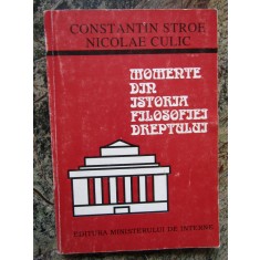 Momente din istoria filosofiei dreptului Constantin Stroe, Nicolae Culic
