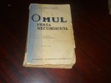 OMUL, FIINTA NECUNOSCUTA - Alexis Carrel - Editura Cugetarea, 1944, Ed. III