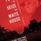 The Plot to Seize the White House: The Shocking True Story of the Conspiracy to Overthrow F.D.R.