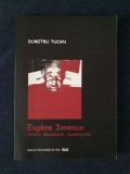 Eugen Ionesco. Teatru, metateatru, autenticitate &ndash; Dumitru Tucan