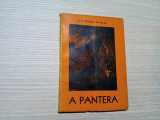 LILIA PEREIRA DA SILVA (autograf) - A PANTERA - 1965, 118 p.; lb. portugheza, Alta editura