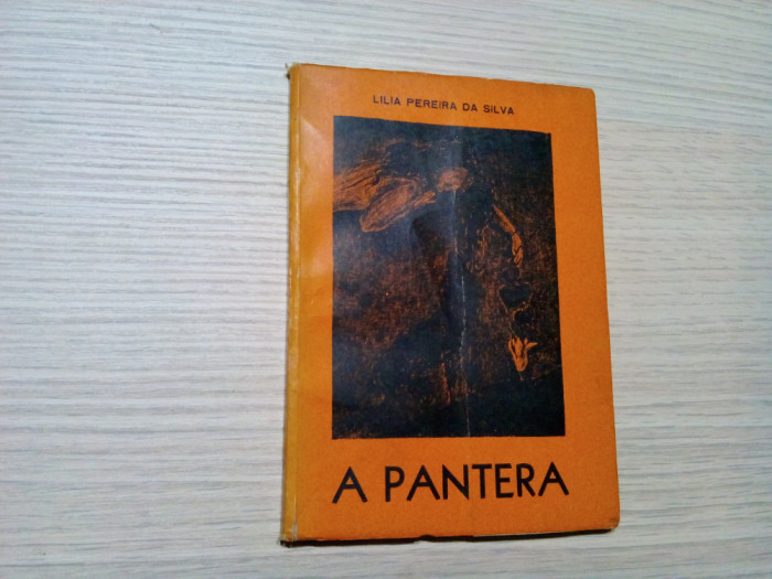 LILIA PEREIRA DA SILVA (autograf) - A PANTERA - 1965, 118 p.; lb. portugheza