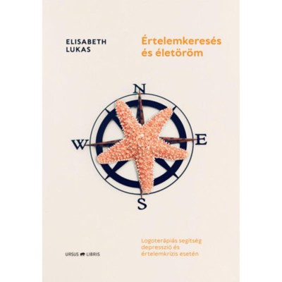 &amp;Eacute;rtelemkeres&amp;eacute;s &amp;eacute;s &amp;eacute;let&amp;ouml;r&amp;ouml;m - Logoter&amp;aacute;pi&amp;aacute;s seg&amp;iacute;ts&amp;eacute;g depresszi&amp;oacute; &amp;eacute;s &amp;eacute;rtelemkr&amp;iacute;zis eset&amp;eacute;n - Elisabeth Lukas foto