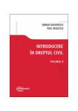 Introducere &icirc;n dreptul civil (Vol. 2) - Paperback brosat - Paul Vasilescu, Şerban Diaconescu - Hamangiu