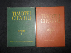 TIMOTEI CIPARIU - OPERE 2 volume (1987-1992, editie cartonata) foto