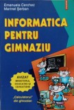 INFORMATICA PENTRU GIMNAZIU-EMANUELA CERGHEZ, MARINEL SERBAN-264021