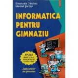 INFORMATICA PENTRU GIMNAZIU-EMANUELA CERGHEZ, MARINEL SERBAN-264021