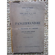 LE PANGERMANISME ET LA PHILOSOPHIE DE L&#039;HISTOIRE: LETTRE A M. HENRI BERGSON Pierre Imbart de la Tour