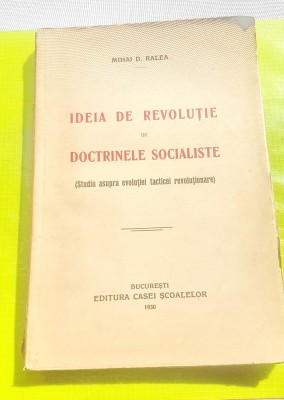 E311-I-IDEIA DE REVOLUTIE IN DOCTRINELE SOCIALISTE 1930. Mihai D. Ralea-Studiu. foto