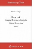 Drept civil. Drepturile reale principale. Manual de seminar. Editia 4 - Cristina Zamsa