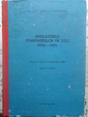 INDICATORUL STANDARDELOR DE STAT 1990-1991-COLECTIV foto