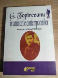 George Topirceanu in amintirile contemporanilor - Antologie si prefata de Silvia Popescu (Princeps Edit Iasi, 2006; editia a doua)