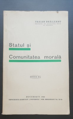 Statul și Comunitatea morală - Traian Brăileanu (1940) - foarte rară! foto