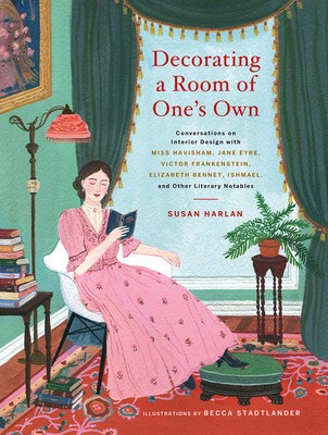 Decorating a Room of One&amp;#039;s Own: Conversations on Interior Design with Miss Havisham, Jane Eyre, Victor Frankenstein, Elizabeth Bennet, Ishmael, and Ot foto