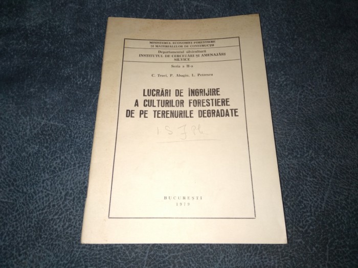 LUCRARI DE INGRIJIRE A CULTURILOR FORESTIERE DE PE TERENURILE DEGRADATE 1979