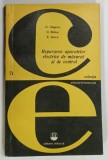 REPARAREA APARATELOR ELECTRICE DE MASURAT SI CONTROL de GHEORGHE SLAPCIU ... ELISABETA IANCU , 1972