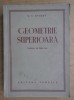 Geometrie Superioara N.V. Efimov, 1952, Matematica, 540 Pagini, Romana, Editura Tehnica
