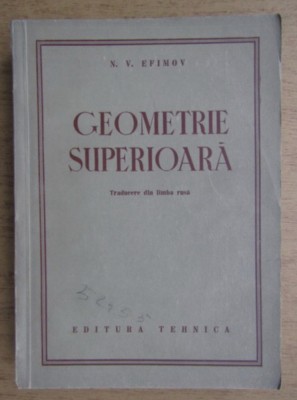 Geometrie superioara/ N. V. Efimov foto