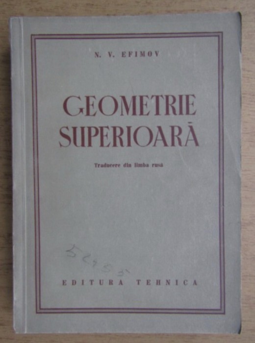 Geometrie superioara/ N. V. Efimov