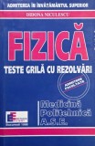 Fizica. Teste grila cu rezolvari - Didona Niculescu