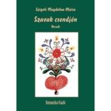 Szavak csendj&eacute;n - Versek - Szigeti Magdolna M&aacute;ria