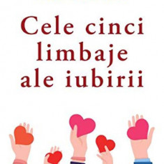 Cele cinci limbaje ale iubirii | Gary Chapman