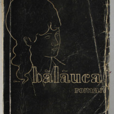 BALAUCA , roman de EUGEN LOVINESCU , EDITIE INTERBELICA