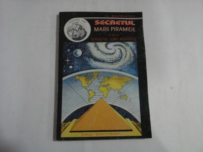SECRETUL MARII PIRAMIDE sau SFARSITUL LUMII ADAMICE - G. BARBARIN foto