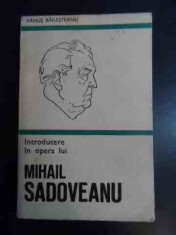 Introducere In Opera Lui Mihail Sadoveanu - Fanus Bailesteanu ,546481 foto
