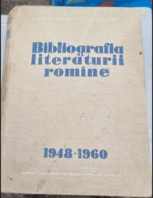 BIBLIOGRAFIA LITERATURII ROMANE 1948-1960 - TUDOR VIANU foto