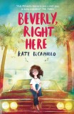 Beverly, Right Here | Kate DiCamillo, Walker Books Ltd