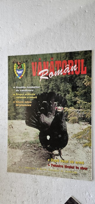 REVISTA VANATORUL ROMAN , ANUL 2003 , NR 4