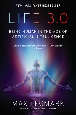 Life 3.0: Being Human in the Age of Artificial Intelligence foto