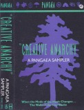 Caseta audio: Creative Anarchy - A Pangaea Sampler ( originala - vezi descriere )
