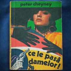 CE LE PASA DAMELOR! - PETER CHEYNEY