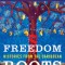 Freedom Roots: Histories from the Caribbean