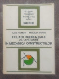 Ecuatii diferentiale cu aplicatii in mecanica constructiilor- Ioan Filimon, Mircea V. Soare