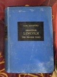 Abraham Lincoln: the prairie years / by Carl Sandburg 600p
