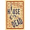 The House of the Dead - Fyodor Dostoevsky