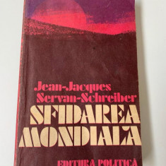 SFIDAREA MONDIALA -- Jean-Jacques Servan-Schreiber -- 1982, 364 p.