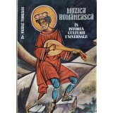 MUZICA ROMANEASCA IN ISTORIA CULTURII UNIVERSALE VOL.1 EPOCA VECHE, EVUL MEDIU-VASILE TOMESCU-247409
