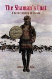 The Shaman&#039;s Coat: A Native History of Siberia