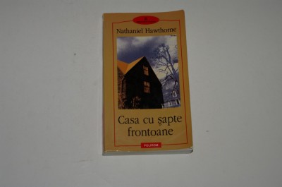 Casa cu sapte frontoane - Nathaniel Hawthorne foto