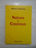 NATIUNE SI CRESTINISM - DUMITRU STANILOAE