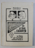 ZAMBETE ...CU SI FARA CADENTA - SCHITE SI VERSURI UMORISTICE de GH. NICOLAESCU si SORIN ENESCU , DEDICATIE*